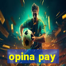 opina pay